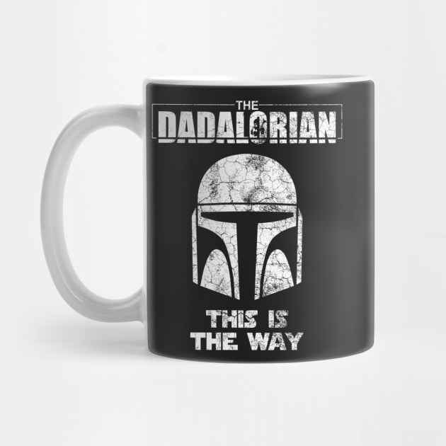 The Dadalorian This Is The Way Best Dad In The Galaxy Funny Father's Day Gift by RajaGraphica